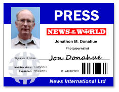 News International Ltd PRESS Jonathon M. Donahue Photojournalist Signature of holder: ID:  A4092GX91 Member since: Expiration: 01/03/2010 12/30/2015 Jon Donahue